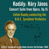 Háry János Concert Suite from Opera, Op.15 - III: Song - Zoltán Kodály