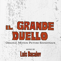 Il Grande Duello  (Parte Prima) - Luis Bacalov