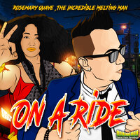 On a Ride - The Incredible Melting Man & Rosemary Quaye