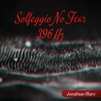 Breathe Deeply with 396 Hz - Jonathan Mare
