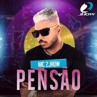 Pensão - MC 2jhow