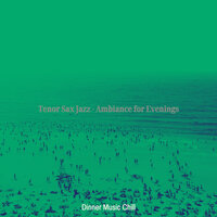 Fabulous Moods for Mornings - Dinner Music Chill