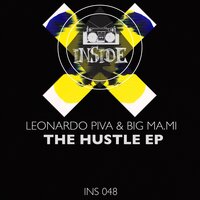 The Hustle - Leonardo Piva & Big Ma.Mi