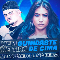 Nem Guindaste Me Tira de Cima - Mano Cheffe & Mc Bersa