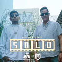 Solo - tm zaiko & Pepsi Rap
