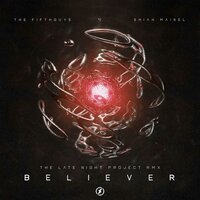 Believer - The FifthGuys & Shiah Maisel & The Late Night Project