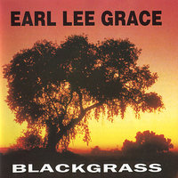 Long, Long Time - Earl Lee Grace