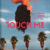 Touch Me - DJ Derezon & Lukie D