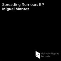 Spreading Rumours - Miguel Montez