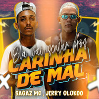 Ela Vai Sentar pros Carinha de Mal - Sagaz Mc & Jerry Olokoo & Mc Saci