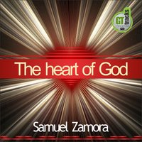 The Heart of God - Samuel Zamora