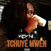 Tchuyé mwen - Kevni
