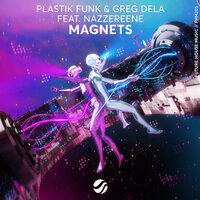 Magnets - Plastik Funk & Greg Dela & Nazzereene
