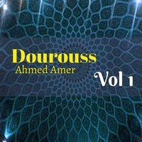 Dourouss, Pt. 5 - Ahmed Amer