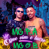 O Que Vim É Lucro - MC P.a & MC GB