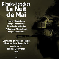 La Nuit de Mai: Act II, "Retour de la Chanson sur le Maire, Scène et Trio" - Мария Максакова & Сергей Красовский & Николай Семёнович Голованов & Sergei Strielstsov & Yelizaveta Shumskaya & Orchestra of Moscow Radio