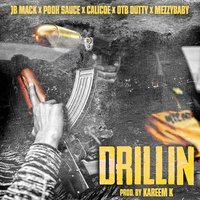 Drillin - OTB Dutty & Mezzybaby & JB Mack & Pooh Sauce & Calicoe