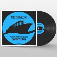 Anyway Everyday - Danny Cruz