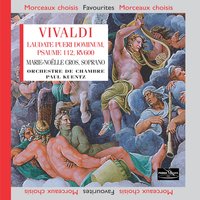 Laudate pueri Dominum pour soprano, cordes et continuo, RV 600: Ut collocet eum - Paul Kuentz & Marie-Noëlle Cros & Marie-Noëlle Cros, Paul Kuentz, Orchestre Chambre Paul Kuentz & Orchestre Chambre Paul Kuentz & Антонио Вивальди