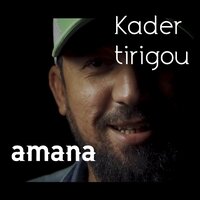 Amana - Kader Tirigou