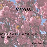 String Quartet in E-Flat Major, Hob.III:46: 1. Allegro con brio - The Pro Arte Quartet & Йозеф Гайдн