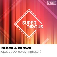 Close Your Eyes (Thriller) - Block & Crown