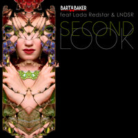 Second Look - Bart & Baker & Lada Redstar & LNDSR