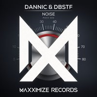 Noise - Dannic & DBSTF
