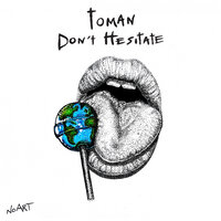 Don't Hesitate - Toman