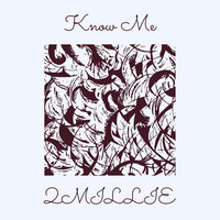 Know Me - 2MILLIE