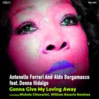 Gonna Give My Loving Away - Antonello Ferrari & Aldo Bergamasco & Donna Hidalgo