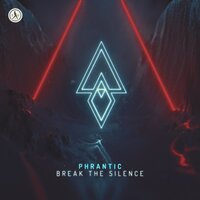 Break The Silence - Phrantic