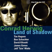 Shadows of the Past - Conrad Herwig & Tim Hagans & Ben Schachter & David Kikoski & James Genus & Jeff "Tain" Watts