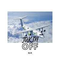 Takin' OFF - GLO