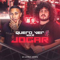 Quero Ver Você Jogar - Mc lucaslp & Skorps