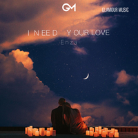 I Need Your Love - ENZA