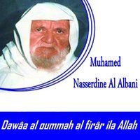 Dawâa al oummah al firâr ila Allah, Pt.2 - Muhamed Nasserdine Al Albani
