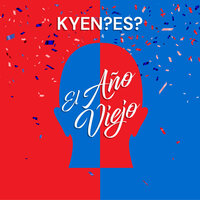 El Año Viejo - KYEN?ES?