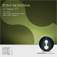 Le Slayer - Tony Montana & Martyn Hare