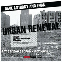 Urban Renewal - Dave Anthony & EMan