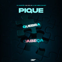Pique Quebra Cabeca - DJ MARCÃO 019 & MC Gw & Meno Saaint