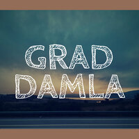 Damla - Grad