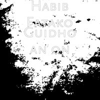 Guidho an on - Habib Fatako