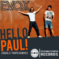 Hello Paul - E.V.O.X. & Loquai