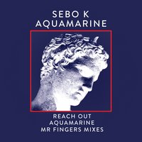 Aquamarine - Sebo K & Mr Fingers & Mr. Fingers