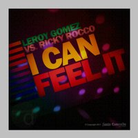 I Can Feel It - Leroy Gomez