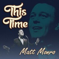This Time - Matt Monro