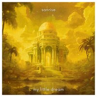 My Little Dream - sanrise.