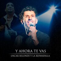 Y Ahora Te Vas - La Repandilla