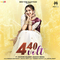 440 Volt - Mukesh Rajpurohit & Anchal Bhatt & Khushbhu Rajawat & Mukesh Meena